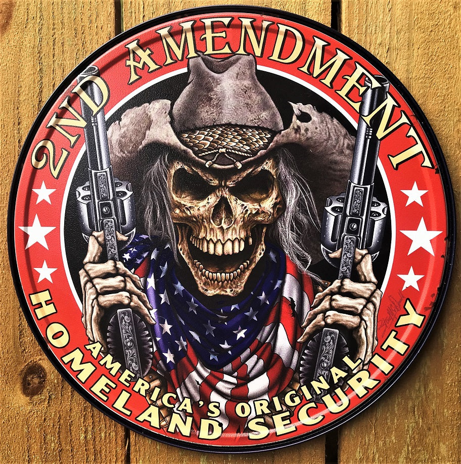 SECOND AMENDMENT SIGN - AMERICA'S ORIGINAL HOMELAND SECURITY ...