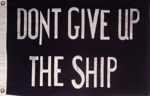 SEWN COTTON 2' X 3' COMMODORE PERRY DON'T GIVE UP THE SHIP FLAG