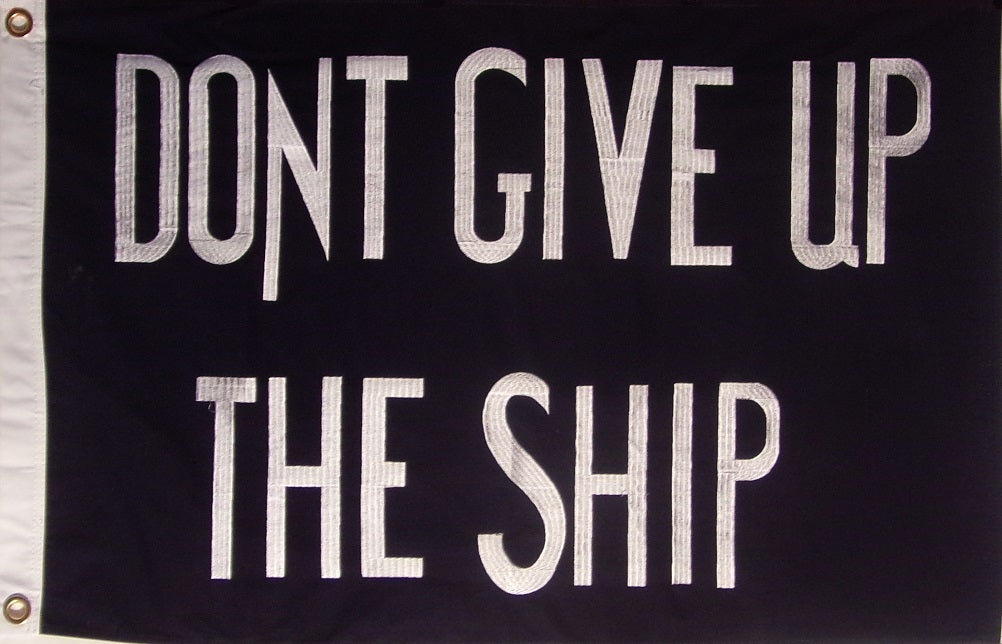 SEWN COTTON 2' X 3' COMMODORE PERRY DON'T GIVE UP THE SHIP FLAG