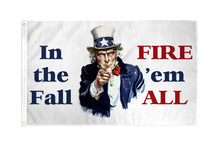 IN THE FALL - FIRE THEM ALL! PATRIOTIC 3X5 PRINTED POLYESTER FLAG