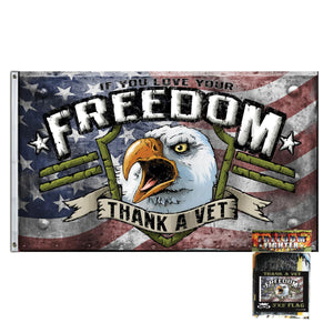 IF YOU LOVE YOUR FREEDOM THANK A VET FLAG